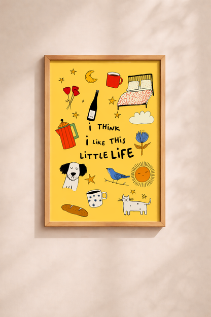 ''I think I like this little life' poster