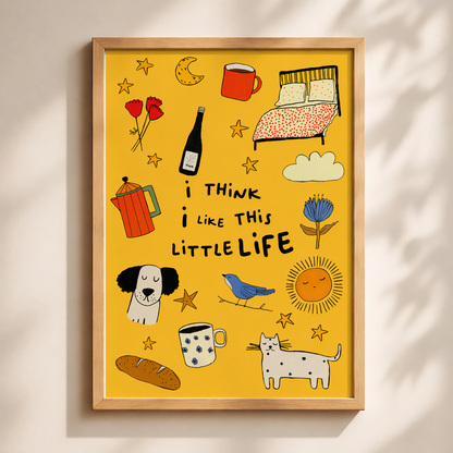 ''I think I like this little life' poster